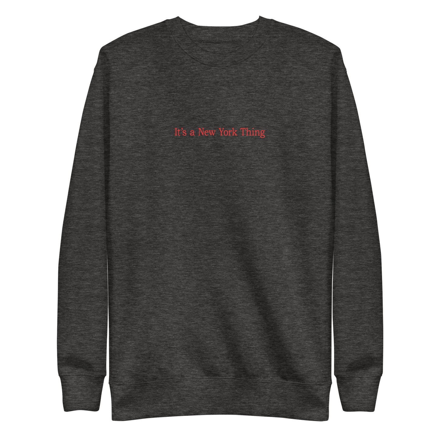 It's a New York Thing Sweatshirt - Red