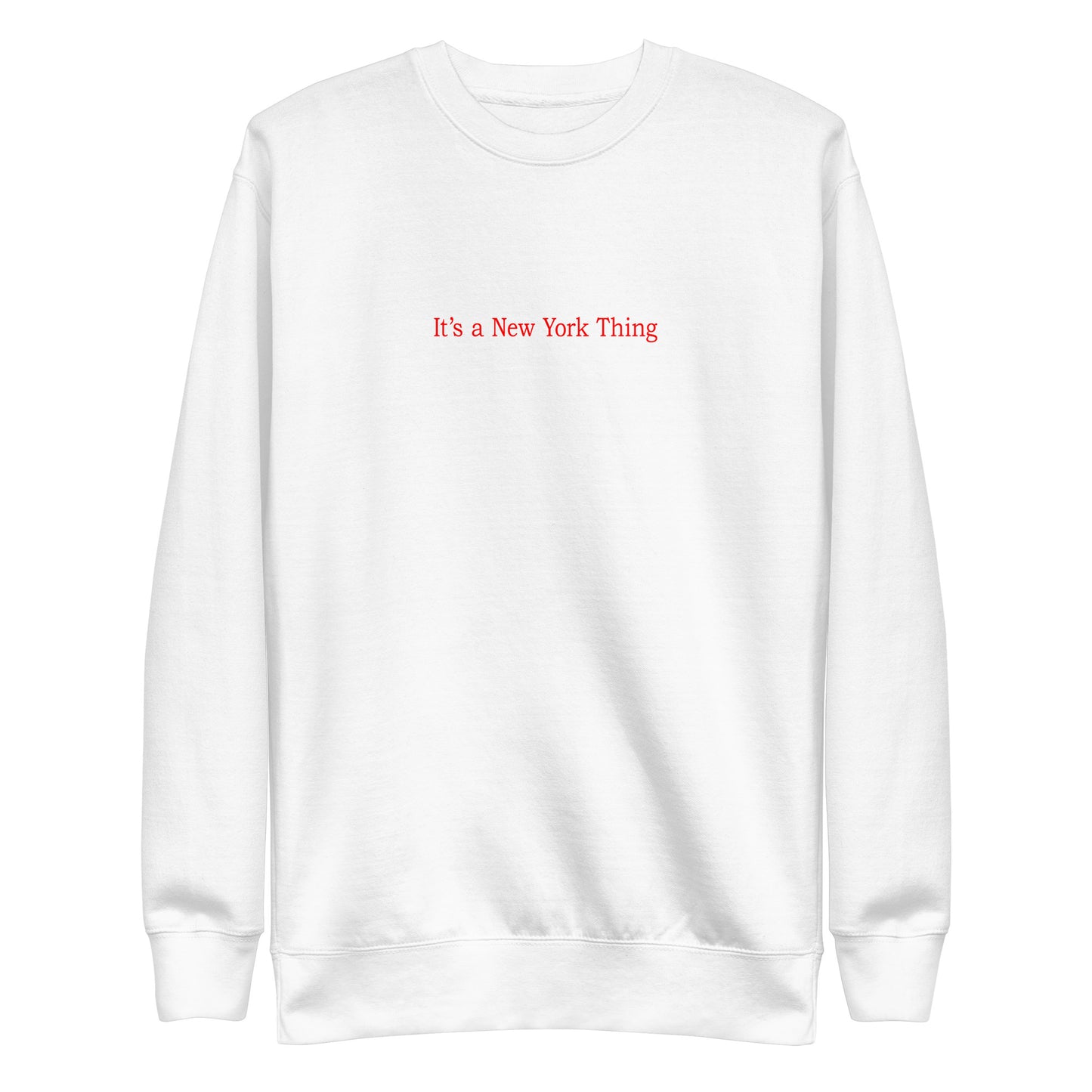 It's a New York Thing Sweatshirt - Red